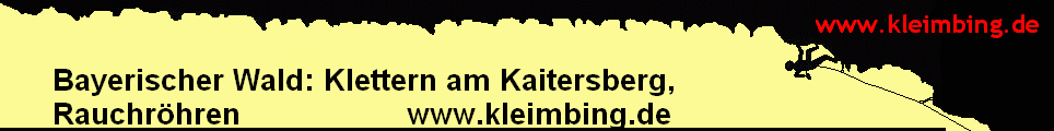 Bayerischer Wald: Klettern am Kaitersberg, 
      Rauchröhren                   www.kleimbing.de